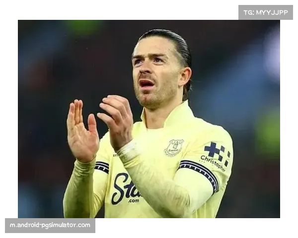 格拉利什赛季报销打击埃弗顿 莫耶斯球队保级路艰难